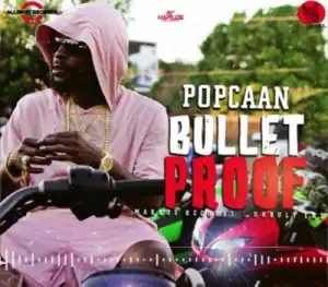 Popcaan - Bullet Proof